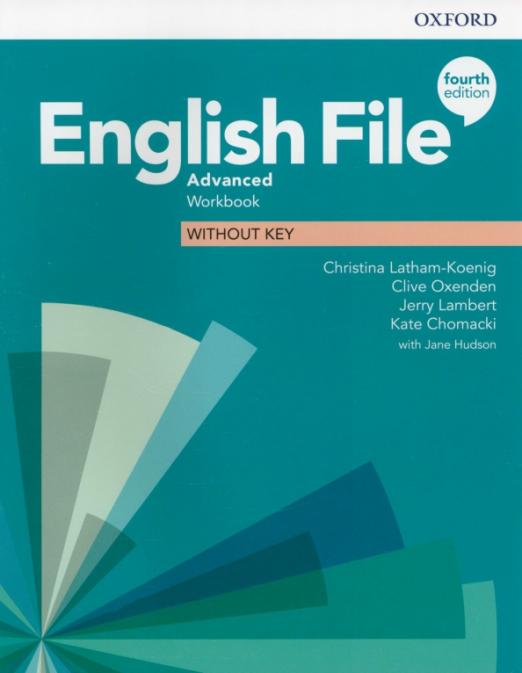 Fourth Edition English File Advanced Workbook Without Key / Рабочая тетрадь без ответов