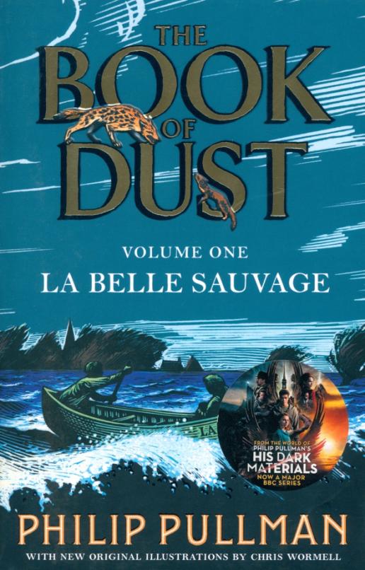 La Belle Sauvage. The Book of Dust Volume One