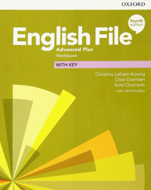 Fourth Edition English File Advanced Plus Workbook + Key / Рабочая тетрадь + ответы