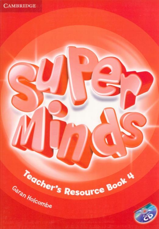 Super Minds 4 Teacher's Resource Book + Audio CD / Дополнительные материалы для учителя