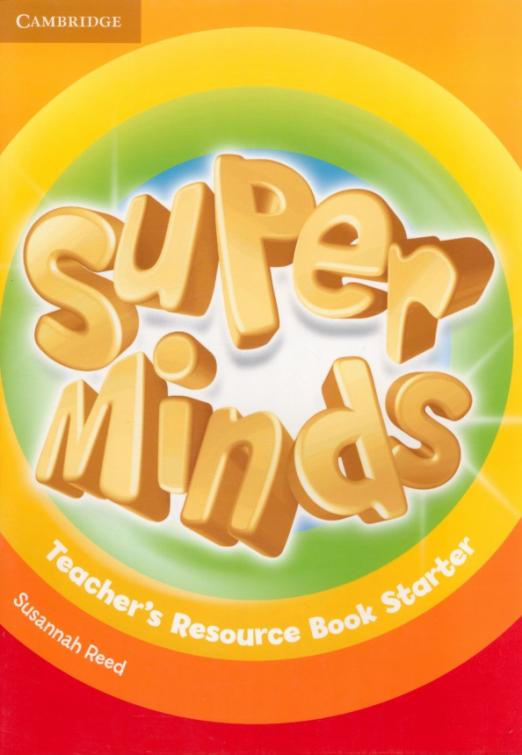 Super Minds Starter Teacher's Resource Book / Дополнительные материалы для учителя