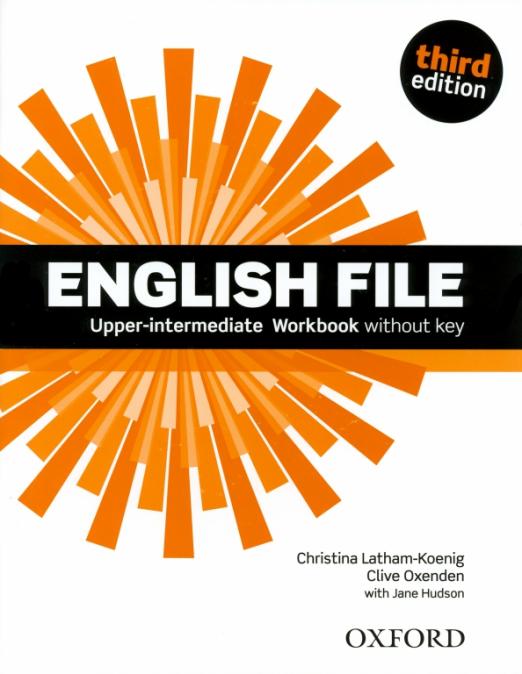 Third Edition English File Upper-Intermediate Workbook / Рабочая тетрадь