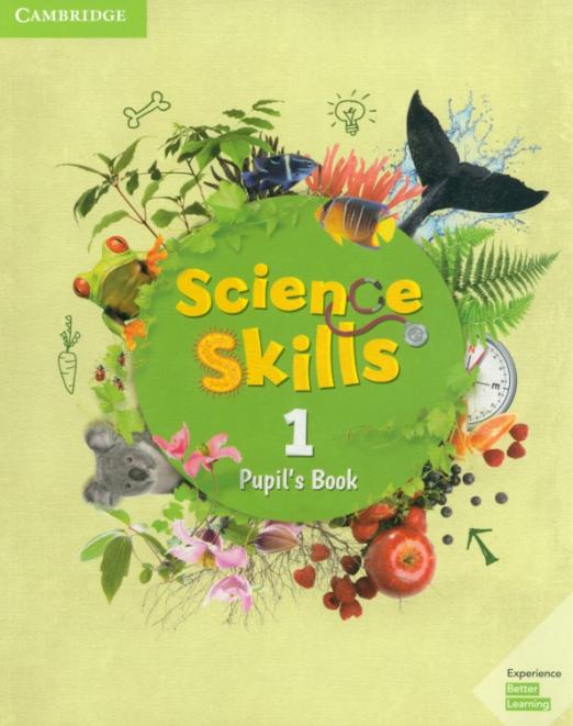 Science Skills 1 Pupil’s Book / Учебник